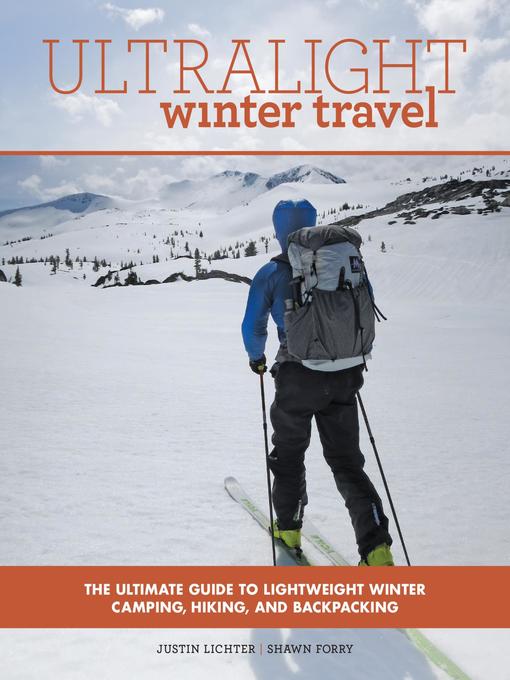 Title details for Ultralight Winter Travel by Justin Lichter - Available